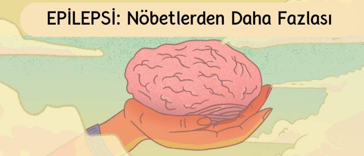 Epilepsi: Nöbetlerden Daha&nbsp;Fazlası